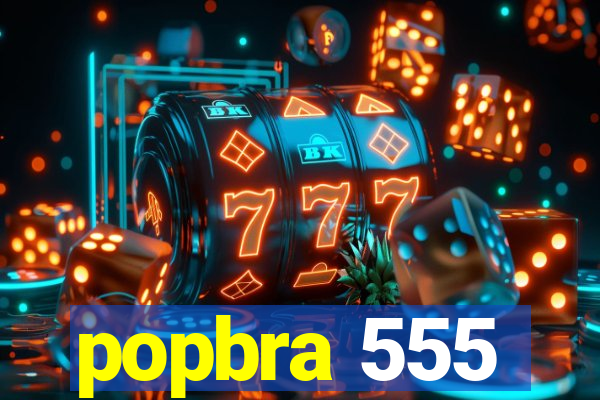 popbra 555